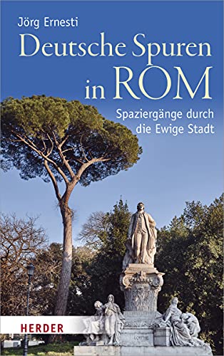 9783451387999: Deutsche Spuren in Rom: Spaziergnge durch die Ewige Stadt