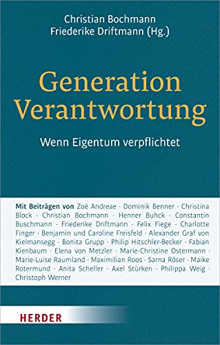 Stock image for Generation Verantwortung: Wenn Eigentum Verpflichtet for sale by Revaluation Books