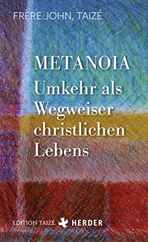 Beispielbild fr Metanoia - Umkehr als Wegweiser christlichen Lebens zum Verkauf von GreatBookPrices