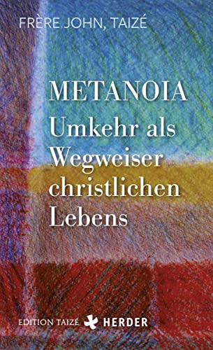 Stock image for Metanoia - Umkehr als Wegweiser christlichen Lebens for sale by GreatBookPrices