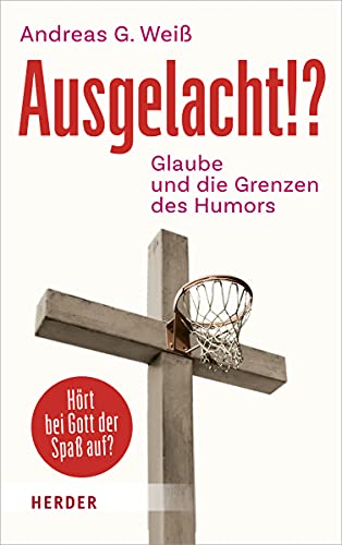 Stock image for Ausgelacht!?: Glaube und die Grenzen des Humors for sale by medimops