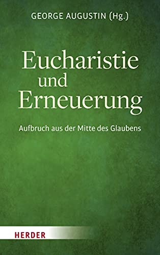 Imagen de archivo de Eucharistie Und Erneuerung: Wege Zum Missionarischen Aufbruch a la venta por Revaluation Books