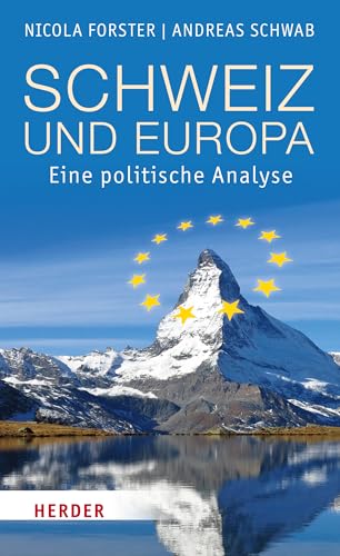 Beispielbild fr Schweiz und Europa: Eine politische Analyse zum Verkauf von medimops