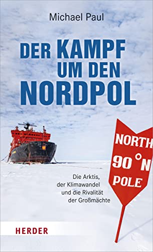 Beispielbild fr Der Kampf um den Nordpol: Die Arktis, der Klimawandel und die Rivalitt der Gromchte zum Verkauf von medimops