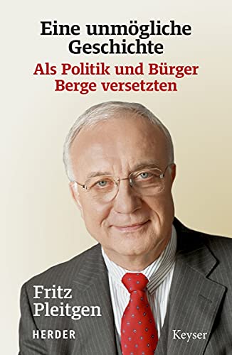 9783451390531: Eine unmgliche Geschichte: Als Politik und Brger Berge versetzten