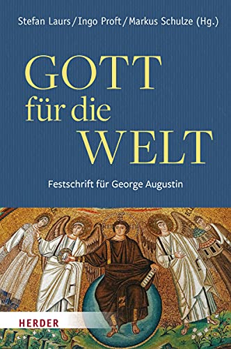 Stock image for Gott Fur Die Welt. Festschrift Fur George Augustin for sale by Revaluation Books