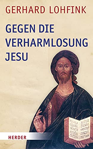 Stock image for Gegen Die Verharmlosung Jesu for sale by Blackwell's