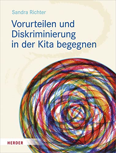 Imagen de archivo de Vorurteilen und Diskriminierung in der Kita begegnen: Vorurteilsbewusste Bildung und Erziehung als inklusives Praxiskonzept a la venta por medimops