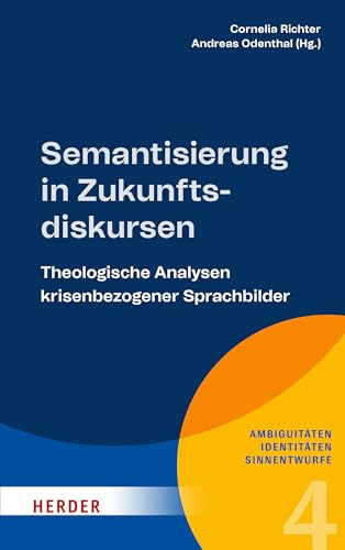 9783451397349: Semantisierung in Zukunftsdiskursen: Theologische Analysen krisenbezogener Sprachbilder