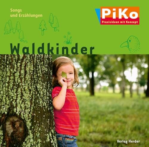 9783451500084: PiKo CD "Waldkinder": Songs und Erzhlungen. PiKo - Praxisideen mit Konzept