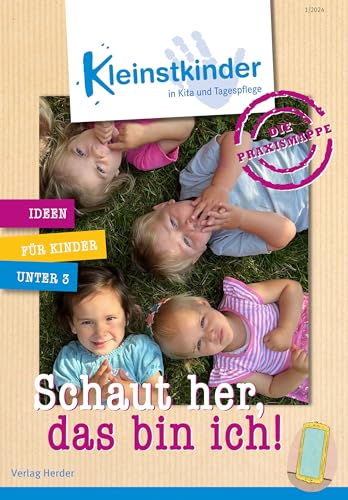 9783451500916: Die Praxismappe: Schaut her, das bin ich!: Kleinstkinder in Kita und Tagespflege: Ideen fr Kinder unter 3