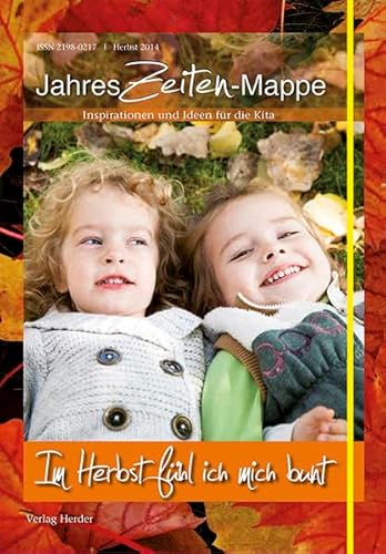 Herbst. JahresZeiten-Mappe. Inspirationen und Ideen für die KITA. - Bernstein-Venn, Renate (Hg.) und Maryse Forget