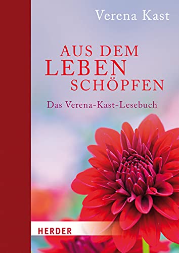 9783451600012: Aus dem Leben schpfen: Das Verena-Kast-Lesebuch