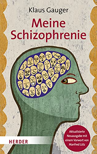 Beispielbild für Meine Schizophrenie: Aktualisierte Neuausgabe mit einem Vorwort von Manfred Lütz zum Verkauf von medimops