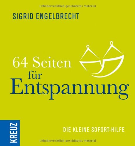 Beispielbild fr 64 Seiten fr Entspannung: Die kleine Sofort-Hilfe zum Verkauf von medimops