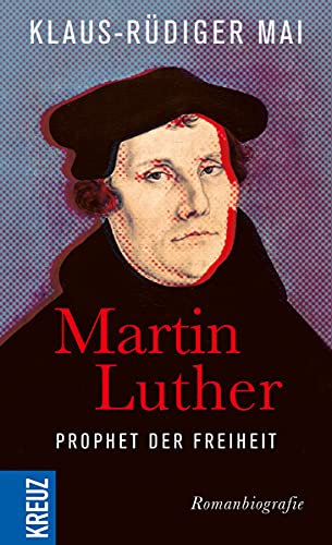 Beispielbild fr Martin Luther - Prophet der Freiheit - Romanbiografie zum Verkauf von 3 Mile Island