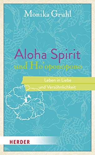 Imagen de archivo de Aloha Spirit und Ho'oponopono: Leben in Liebe und Vershnlichkeit a la venta por medimops