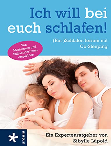 Beispielbild fr Ich will bei euch schlafen!: (Ein-)Schlafen lernen mit Co-Sleeping zum Verkauf von medimops