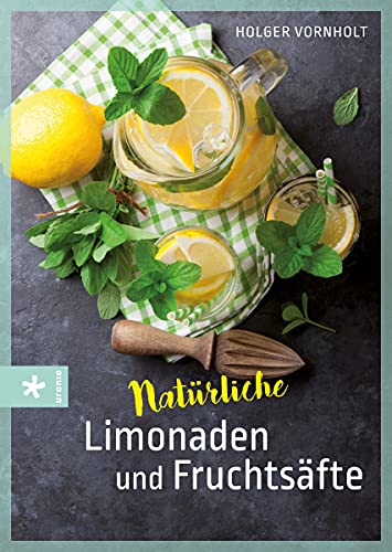 9783451660672: Vornholt, H: Natrliche Limonaden und Fruchtsfte