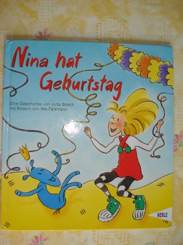 Beispielbild fr Nina hat Geburtstag. Mit Bildern von Ilka Felsmann. Hardcover zum Verkauf von Deichkieker Bcherkiste