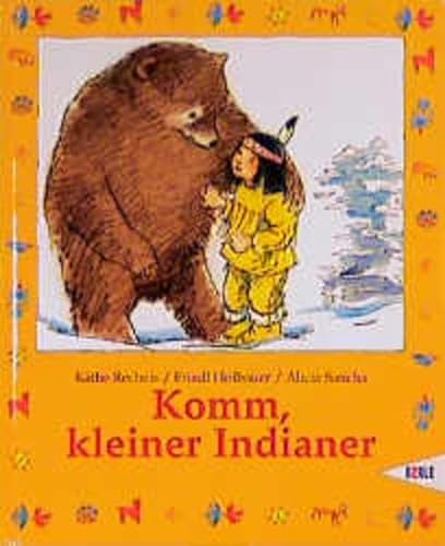 Komm, kleiner Indianer. (9783451702778) by Recheis, KÃ¤the; Hofbauer, Friedl; Sancha, Alicia
