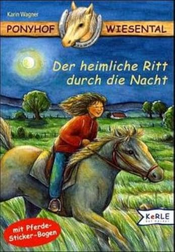 Beispielbild fr Ponyhof Wiesental, Bd.1, Der heimliche Ritt durch die Nacht zum Verkauf von medimops