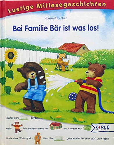 Bei Familie BÃ¤r ist was los. Lustige Mitlesegeschichten. ( Ab 3 J.). (9783451703775) by Hauswaldt, Ulrike; Ebert, Anne