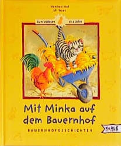 Mit Minka auf dem Bauernhof. Bauernhofgeschichten. ( Ab 2 J.). (9783451703782) by Mai, Manfred; Waas, Uli