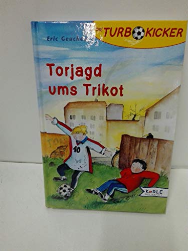 Imagen de archivo de Die Turbokicker, Bd.3, Torjagd ums Trikot a la venta por Modernes Antiquariat - bodo e.V.