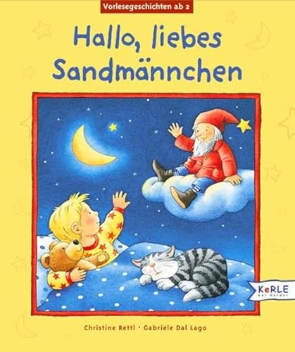 Hallo, liebes SandmÃ¤nnchen. ( Ab 2 J.). (9783451705045) by Rettl, Christine; DalLago, Gabriele