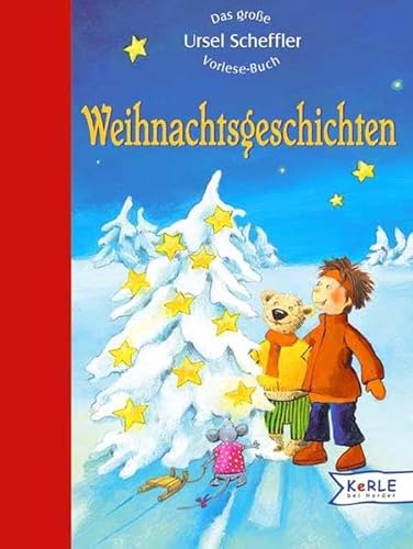 Beispielbild fr Weihnachtsgeschichten: Das groe Ursel-Scheffler-Vorlesebuch zum Verkauf von medimops