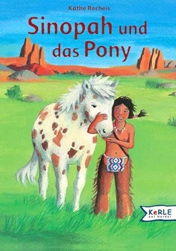 9783451705472: Sinopah und das Pony