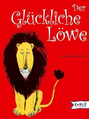 Der glÃ¼ckliche LÃ¶we (9783451707148) by Louise Fatio