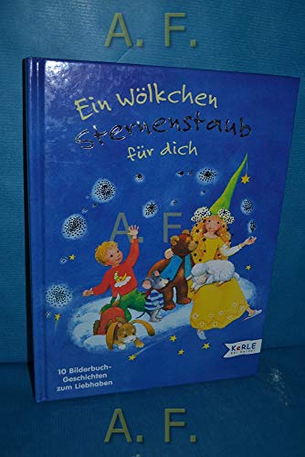 Imagen de archivo de Ein Wlkchen Sternenstaub fr dich. 10 Bilderbuch-Geschichten zum Liebhaben a la venta por medimops