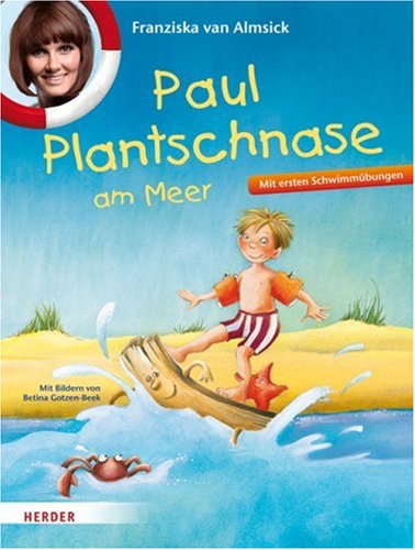 Paul Plantschnase am Meer: Mit allerersten SchwimmÇ bungen