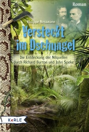 9783451709913: Versteckt im Dschungel: die Entdeckung der Nilquellen durch Richard Burton und John Speke