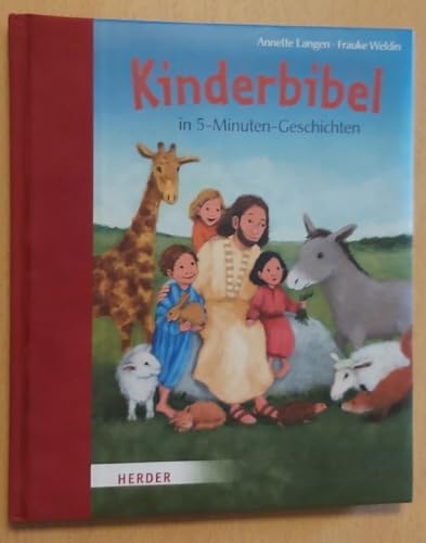 Kinderbibel in 5-Minuten Geschichten. - Langen, Annette (Mitwirkender) und Frauke (Mitwirkender) Weldin