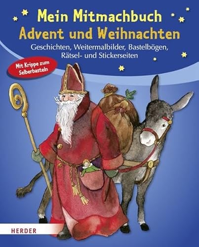 MEIN MITMACHBUCH ADVENT UND WEIHNACHTEN. Geschichten, Weitermalbilder, Bastelbögen, Rätsel- und Stickerseiten - Schwandt, Susanne