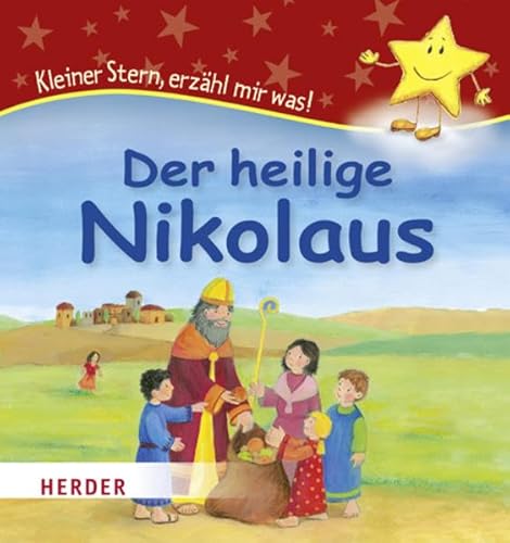 Stock image for Der heilige Nikolaus: Kleiner Stern, erzhl mir was! for sale by medimops