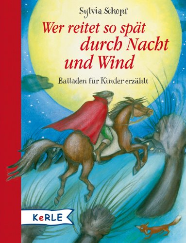 Imagen de archivo de Wer reitet so spt durch Nacht und Wind: Balladen fr Kinder erzhlt a la venta por medimops