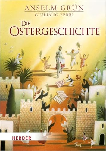 Die Ostergeschichte - Grün, Anselm