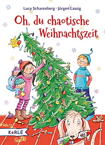 Oh, du chaotische Weihnachtszeit. ; Jürgen Lassig. Mit Ill. von Angela Glökler