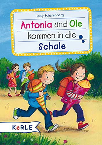 9783451713347: Antonia und Ole kommen in die Schule
