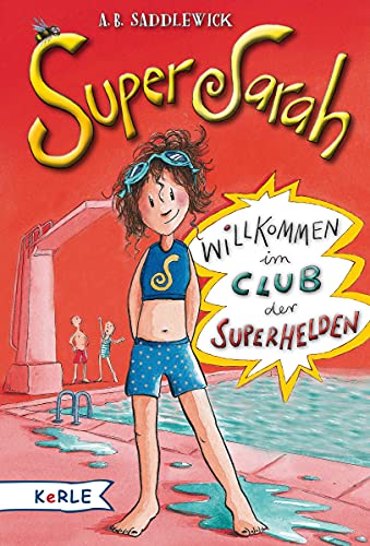 Stock image for Super Sarah: Willkommen im Club der Superhelden for sale by medimops