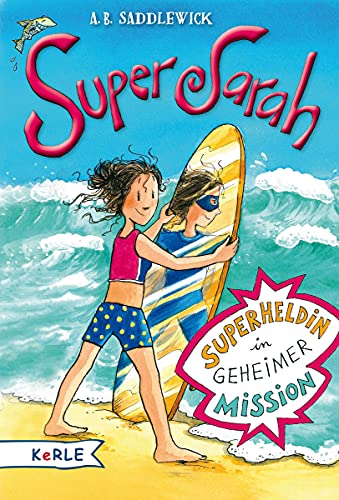 9783451713415: Super Sarah: Superheldin in geheimer Mission