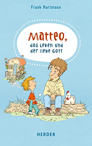 Stock image for Matteo, das Leben und der liebe Gott for sale by medimops