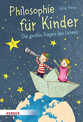 Stock image for Philosophie fr Kinder: Die groen Fragen des Lebens for sale by medimops