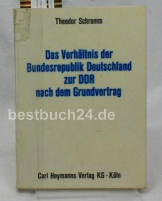 Stock image for Das Verhltnis der Bundesrepublik Deutschland zur DDR nach dem Grundvertrag. Eine Einfhrung in die staats- und vlkerrechtlichen Problembereiche mit Dokumentensammlung for sale by Antiquariat BM