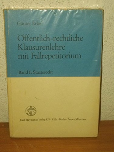 9783452183514: ffentlich-rechtliche Klausurenlehre mit Fallrepetitorium Bd. 1., Staatsrecht