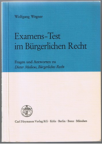 9783452195593: Examens-Text im bürgerlichen Recht: Fragen und Antworten zu Dieter Medicus, Bürgerliches Recht (German Edition)